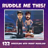 122. Talking Wrestling & More with Mudit Mahajan