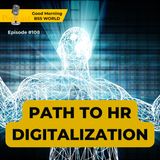 #108 Path to HR digitalization