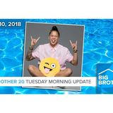 Big Brother 20 | Tuesday Morning Live Feeds Update July 10
