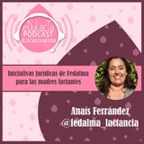 Iniciativas jurídicas y lactancia en FEDALMA. Entrevista a Anais Ferrández
