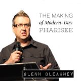The Making of a Modern Day Pharisee