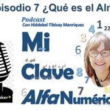 MIClaveAlfanumerica #Episodio 7 ¿Qué es el Alma?
