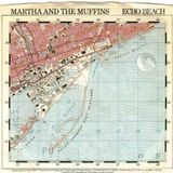 Martha and the Muffins - Echo Beach