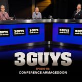 3 Guys Before The Game - Conference Armageddon (Episode 476)