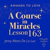 ACIM Lesson 163, There is no death the son of God is free, A Course in Miracles