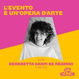 ONstage - L'evento è un'opera d'arte - con Benedetta Carpi De Resmini
