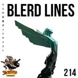 Issue #214: Blerd Lines
