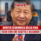 Novità Economica Della Cina: Ecco Con Chi Scatta L'Alleanza!
