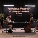 Joseph Lamar Simmons | 7 Qualities That Make an Outstanding Intelligence Officer
