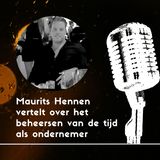 Maurits Hennen vertelt over het beheersen van de tijd als ondernemer