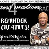 S2 E3: A Reminder to Creatives with Clifton Pettyjohn on TRANSFORMATION RADIO