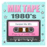 Smatter's 80's Mix Tape