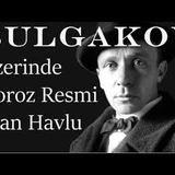 Üzerinde Horoz Resmi Olan Havlu  MIHAIL BULGAKOV sesli öykü tek parça Akın ALTAN
