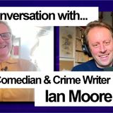 From Comedy to Cosy Crime 🎤📚 (with Ian Moore)