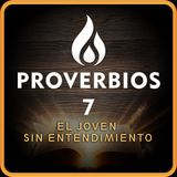 Proverbios 7 — El Joven Sin Entendimiento | Biblia en Audio
