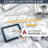 Autodesk AutoCAD 2021: Learn CAD With Ease (For Beginners)