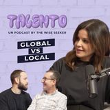 #8 TALENTO | Global o Local