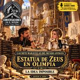 Las siete maravillas del mundo antiguo - Estatua de Zeus en Olimpia - La idea imposible 3-10