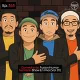EP. 343 🎙️ Fusion Humor ➡︎ Show En Vivo (Vol. 01)