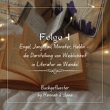 Folge 4 - Engel, Jungfrau, Monster, Heldin -  die Darstellung von Weiblichkeit in Literatur im Wandel