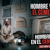 HOMBRE Q VIVIA EN CEMENTRIO