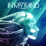 In my mind (Axwell edit) di Ivan Gough, Feenixpawl, Georgi Kay