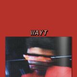 WAYT EP. 12