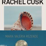 #14 - Esboço (Rachel Cusk) e Carta à rainha louca (Maria V. Rezende)