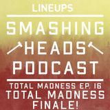 Total Madness Finale!