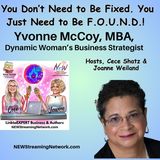 You Don't Need to Be Fixed You Just Need to Be FOUND!