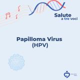 56. Papilloma virus (HPV) con Chiara Morelli
