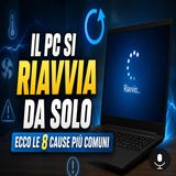 Pc si riavvia da solo, ecco le 8 cause più comuni