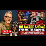 Do Award Shows Even Matter Anymore? Plus: Macklemore Dropped From Ed Sheeran’s Tour Over Palestine
