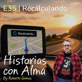 E35: Recalculando
