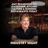 Amy Brandwein on Leadership, Kitchen Culture & Running Restaurants Today