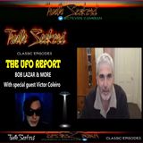 The UFO REPORT with Victor Coleiro, Bob Lazar BOMBSHELLS and more. (TS CLASSICS)