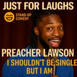 Preacher Lawson – I Shouldn’t Be Single But I Am (Standup Comedy)