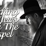 Reaching The Jews With The Gospel: Part #1