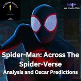 Spider-Man: Across The Spider-Verse - Analysis and Oscar Predictions
