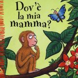 Dov'è la mia mamma?