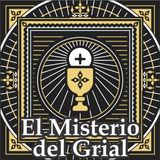 LUGAR HISTÓRICO DEL MISTERIO DEL GRIAL - PREMISAS
