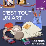 C'est tout un art ! Ce que la culture fait à nos vies 2/2 : Les pieds sur scène