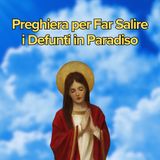 Preghiera per Far Salire i Defunti in Paradiso
