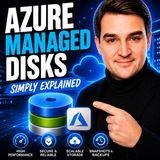 Azure Managed Disks - Simply Explained