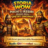 Perchè gli Assiri erano degli spietati sanguinari?