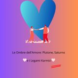 Le Ombre dell'Amore: Plutone, Saturno e i Legami Karmici