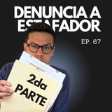 Ep. 67 - ¡ALERTA! Exponiendo al estafador: Se Hace Pasar por Asesor (Parte 2)