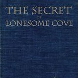 The Secret of Lonesome Cove by Samuel Hopkins Adams | Full Audiobook | Audiobook Time
