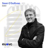 EUVC #221 Sean O'Sullivan, SOSV on building a 1.5 bn behemoth to back planetary & human health with a global studio model