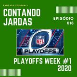 CONTANDO JARDAS FANTASY - EP 018 – PLAYOFFS WEEK #1 2020
